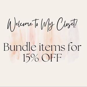 Welcome to my closet! Bundle items for %15 off!